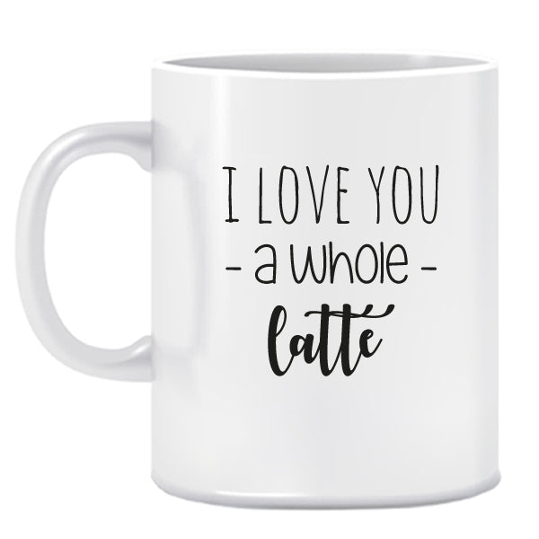 A whole latte- Ceramic Mug