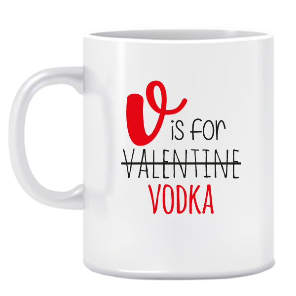 V is for Valentine-Vodka- Ceramic Mug
