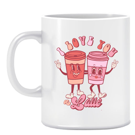 I love you a whole latte- Ceramic Mug